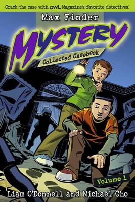 Max Finder Mystery Collected Casebook, Volume 1 book