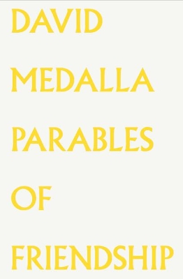 David Medalla: Parables of Friendship. book