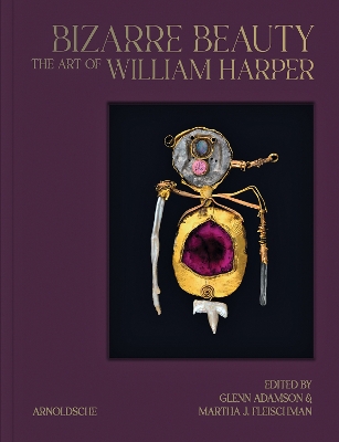 Bizarre Beauty: The Art of William Harper book