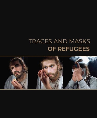 Traces and Masks of Refugees book