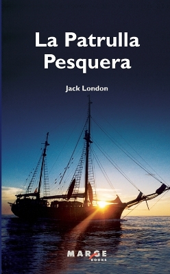 La Patrulla Pesquera (català) by Jack London