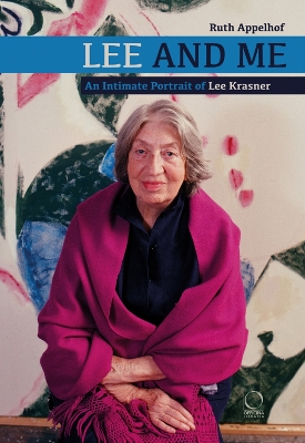 Lee and Me: An Intimate Portrait of Lee Krasner book