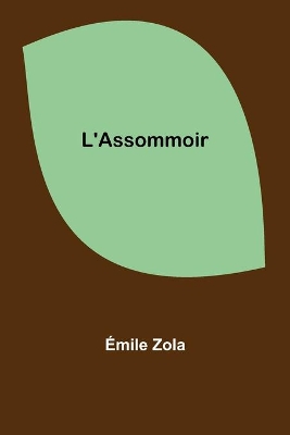 L'Assommoir by Émile Zola