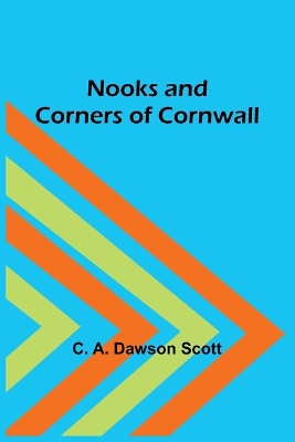 Nooks and Corners of Cornwall book