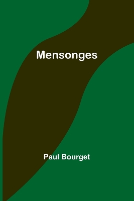 Mensonges by Paul Bourget