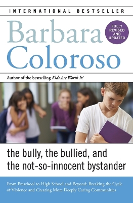 Bully, the Bullied, and the Not-So-Innocent Bystander book