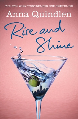 Rise and Shine by Anna Quindlen