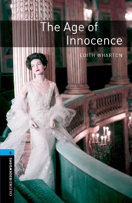 Oxford Bookworms Library: Stage 5: The Age of Innocence book