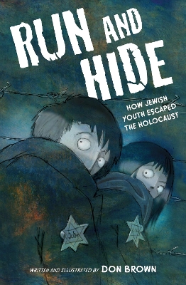 Run and Hide: How Jewish Youth Escaped the Holocaust book