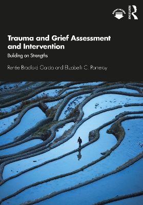 Trauma and Grief Assessment and Intervention: Building on Strengths book