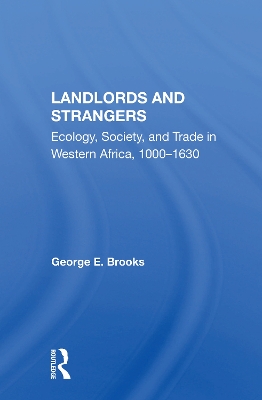 Landlords And Strangers: Ecology, Society, And Trade In Western Africa, 1000-1630 book