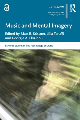 Music and Mental Imagery by Mats B. Küssner