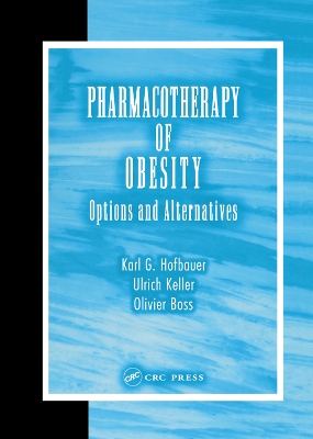 Pharmacotherapy of Obesity: Options and Alternatives by Karl G. Hofbauer