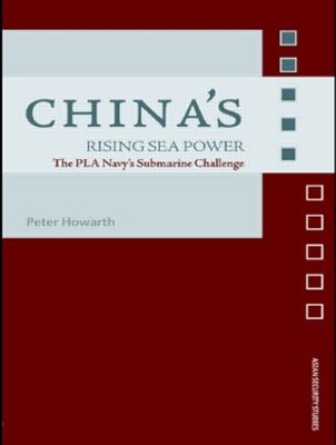 China's Rising Sea Power by Peter Howarth