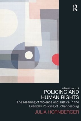 Policing and Human Rights by Julia Hornberger