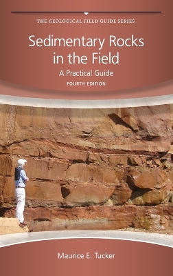 Sedimentary Rocks in the Field - a Practical      Guide 4E book