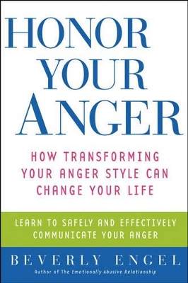 Honor Your Anger by Beverly Engel