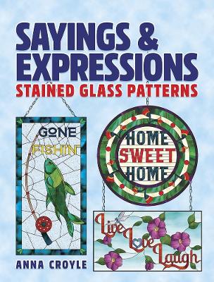 Sayings & Expressions: Stained Glass Patterns book