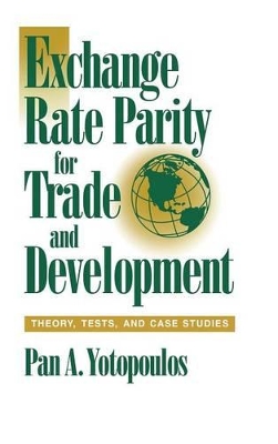 Exchange Rate Parity for Trade and Development by Pan A. Yotopoulos