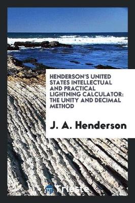Henderson's United States Intellectual and Practical Lightning Calculator book
