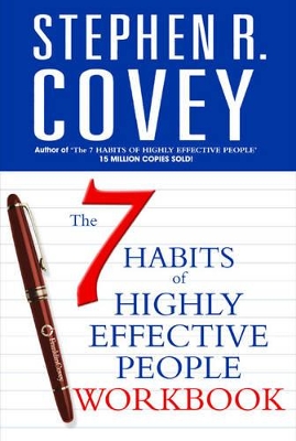 The 7 Habits of Highly Effective People Personal Workbook by Stephen R. Covey
