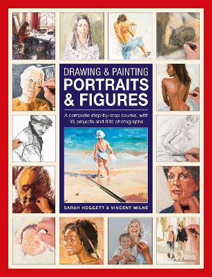 Drawing & Painting Portraits & Figures: A complete step-by-step course, with 35 projects and 800 photographs book