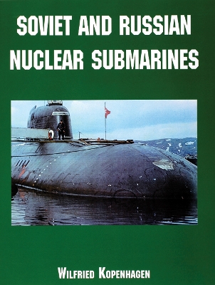 Soviet and Russian Nuclear Submarines book