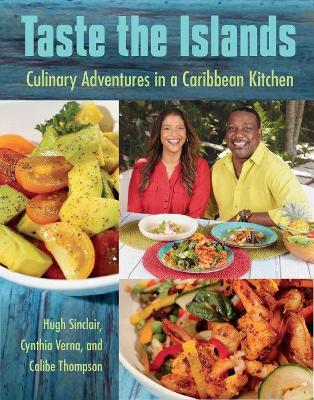 Taste the Islands: Culinary Adventures in a Caribbean Kitchen book