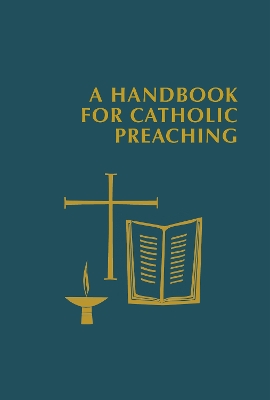 Handbook for Catholic Preaching book