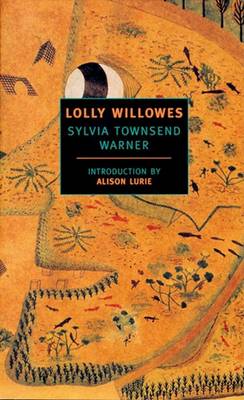 Lolly Willowes: or the Loving Huntsman by Sylvia Townsend Warner