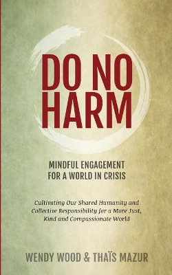 Do No Harm: Mindful Engagement for a World in Crisis book