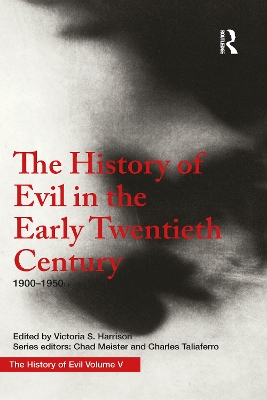 The History of Evil in the Early Twentieth Century: 1900–1950 CE book