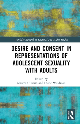 Desire and Consent in Representations of Adolescent Sexuality with Adults book