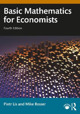 Basic Mathematics for Economists by Piotr Lis