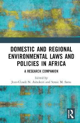 Domestic and Regional Environmental Laws and Policies in Africa: A Research Companion book