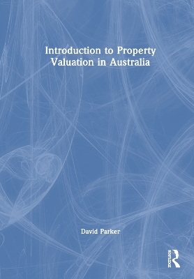 Introduction to Property Valuation in Australia by David Parker