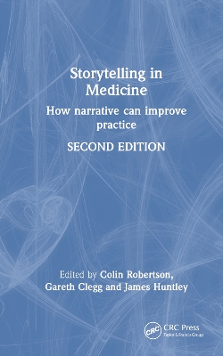 Storytelling in Medicine: How narrative can improve practice by Colin Robertson