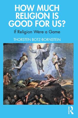 How Much Religion is Good for Us?: If Religion Were a Game book
