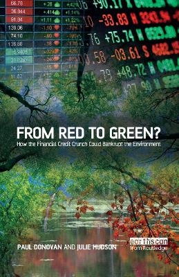 From Red to Green?: How the Financial Credit Crunch Could Bankrupt the Environment book