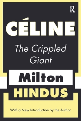 Celine the Crippled Giant by Milton Hindus