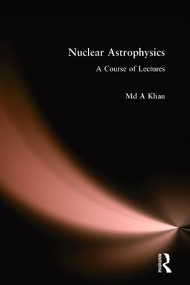 Nuclear Astrophysics by Md A. Khan