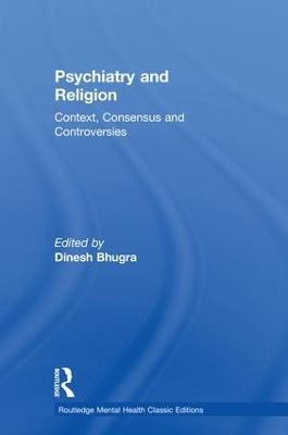 Psychiatry and Religion: Context, Consensus and Controversies book