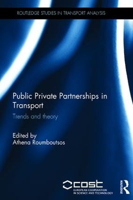 Public Private Partnerships in Transport by Athena Roumboutsos