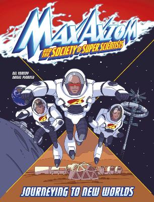 Journeying to New Worlds: A Max Axiom Super Scientist Adventure book