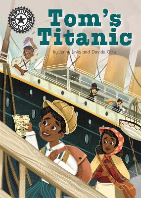 Reading Champion: Tom's Titanic: Independent Reading 16 by Jenny Jinks