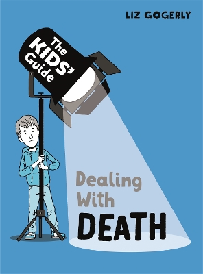 The Kids' Guide: Dealing with Death book