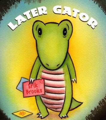 Later, Gator! book