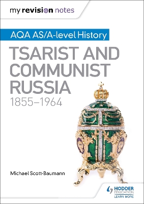 My Revision Notes: AQA AS/A-level History: Tsarist and Communist Russia, 1855-1964 book