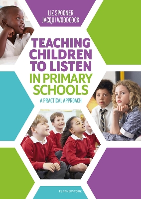 Teaching Children to Listen in Primary Schools: A practical approach book