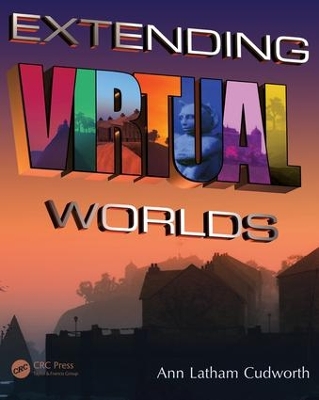 Extending Virtual Worlds by Ann Latham Cudworth